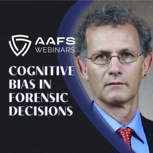 cognitive-bias-itiel-dror-aafs-webinars-forensic-science