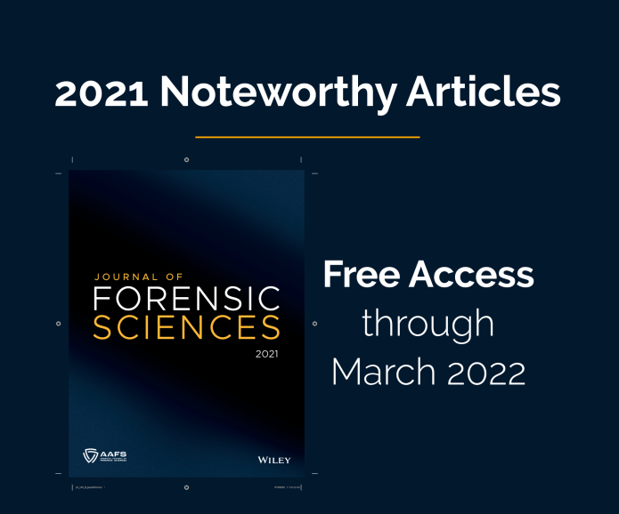 2021-noteworthy-articles-journal-of-forensic-sciences
